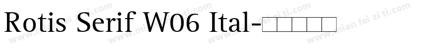 Rotis Serif W06 Ital字体转换
